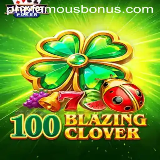 Exploring the World of 100BlazingClover: A Dynamic Gaming Experience