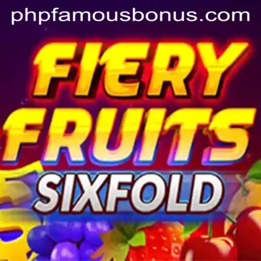 FieryFruitsSixFold: The Explosive New Adventure in Gaming with a Twist of PHPFamous